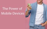 The Power of Mobile Devices